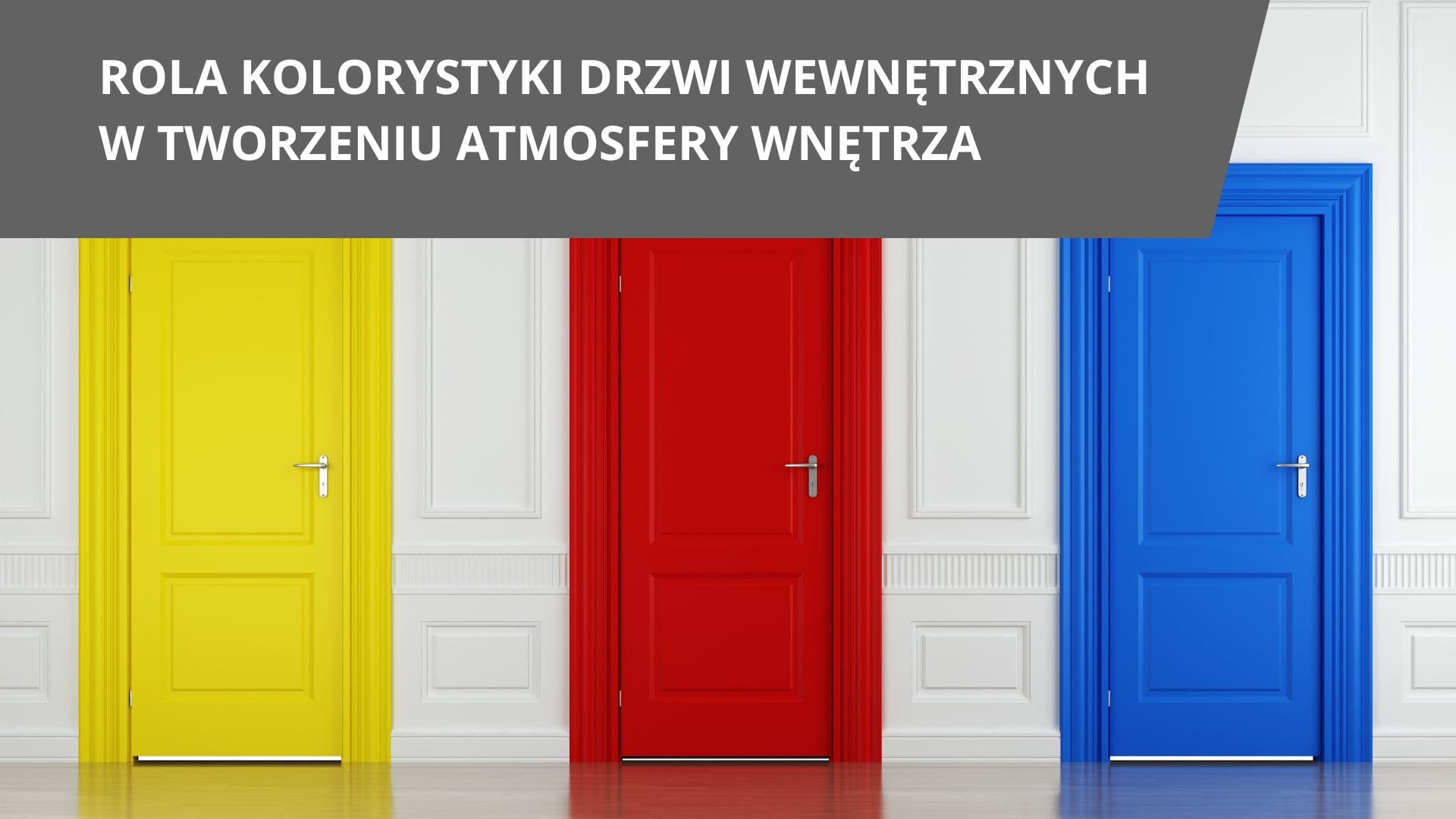 Rola kolorystyki drzwi wewnętrznych w tworzeniu atmosfery wnętrza-min