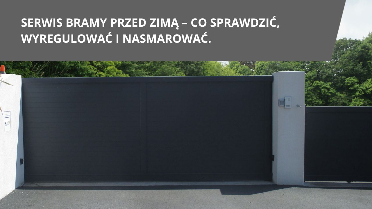 Serwis bramy przed zima co sprawdzic wyregulowac i nasmarowac.