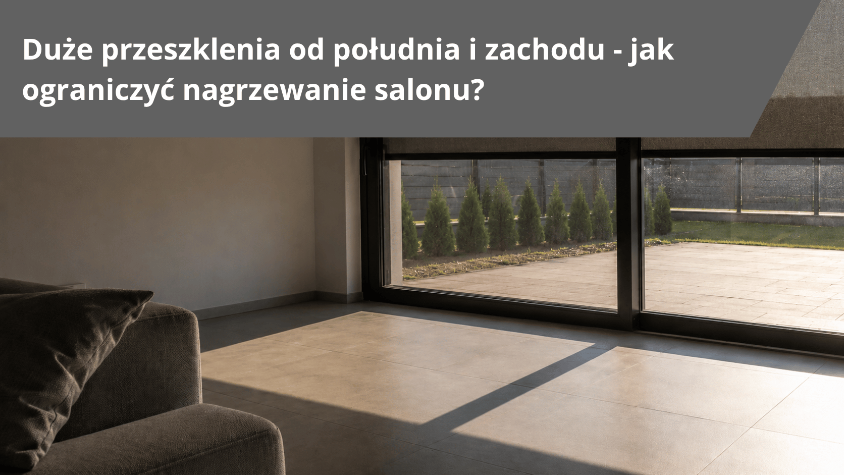 duze przeszklenia od poludnia i zachodu